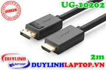 Cáp Displayport to HDMI dài 2M Ugreen 10202