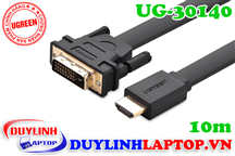 Cáp HDMI to DVI 24+1 dẹt dài 10m Ugreen 30140