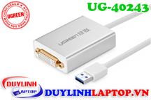 Cáp USB 3.0 to DVI 24+5 vỏ nhôm Ugreen 40243